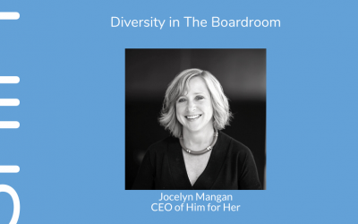 Diversity in The Boardroom, with Jocelyn Mangan