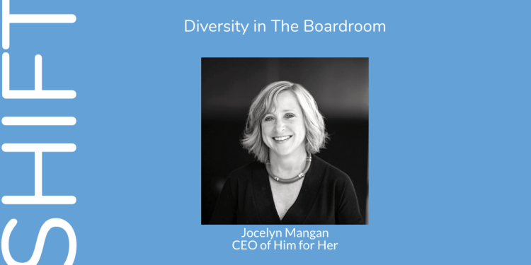 Diversity in The Boardroom, with Jocelyn Mangan