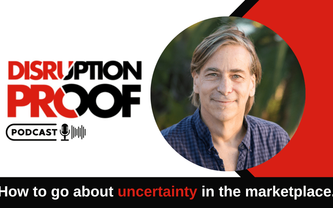How to go about uncertainty in the marketplace | Ep 03